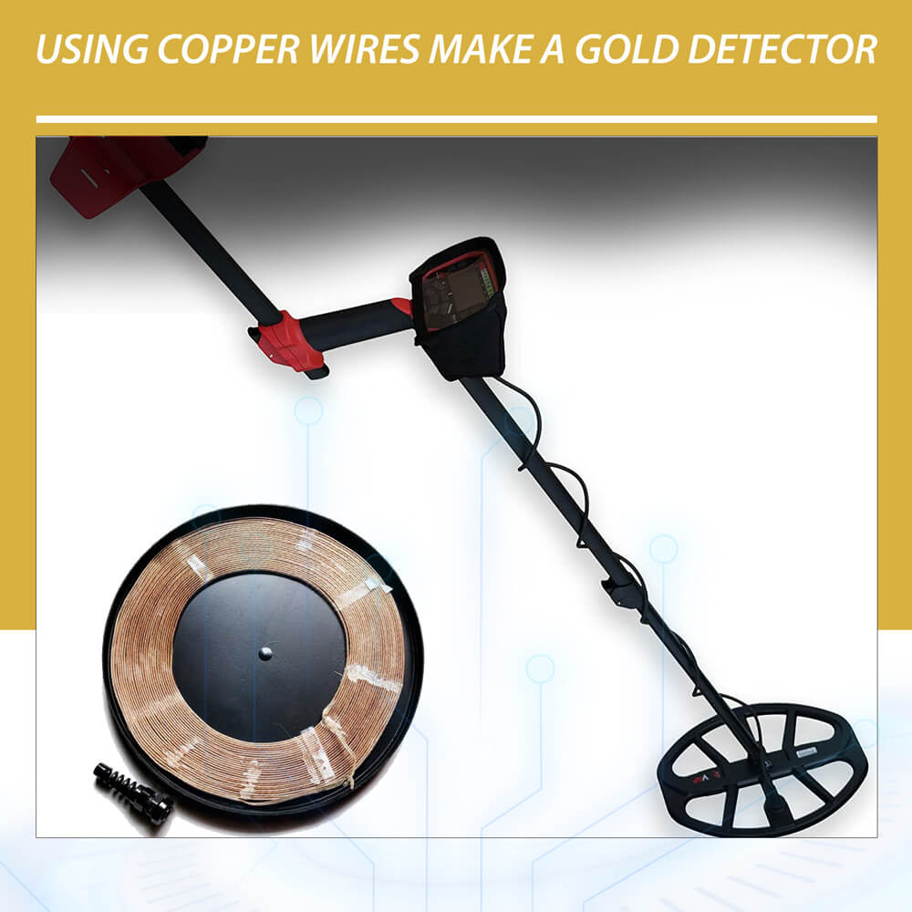 Using copper wires make a gold detector
