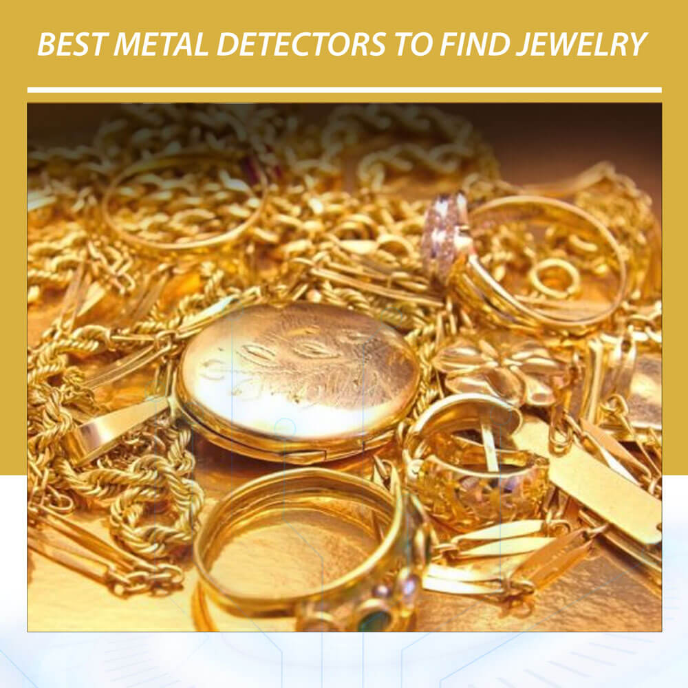Best metal detectors to find jewelry 2021