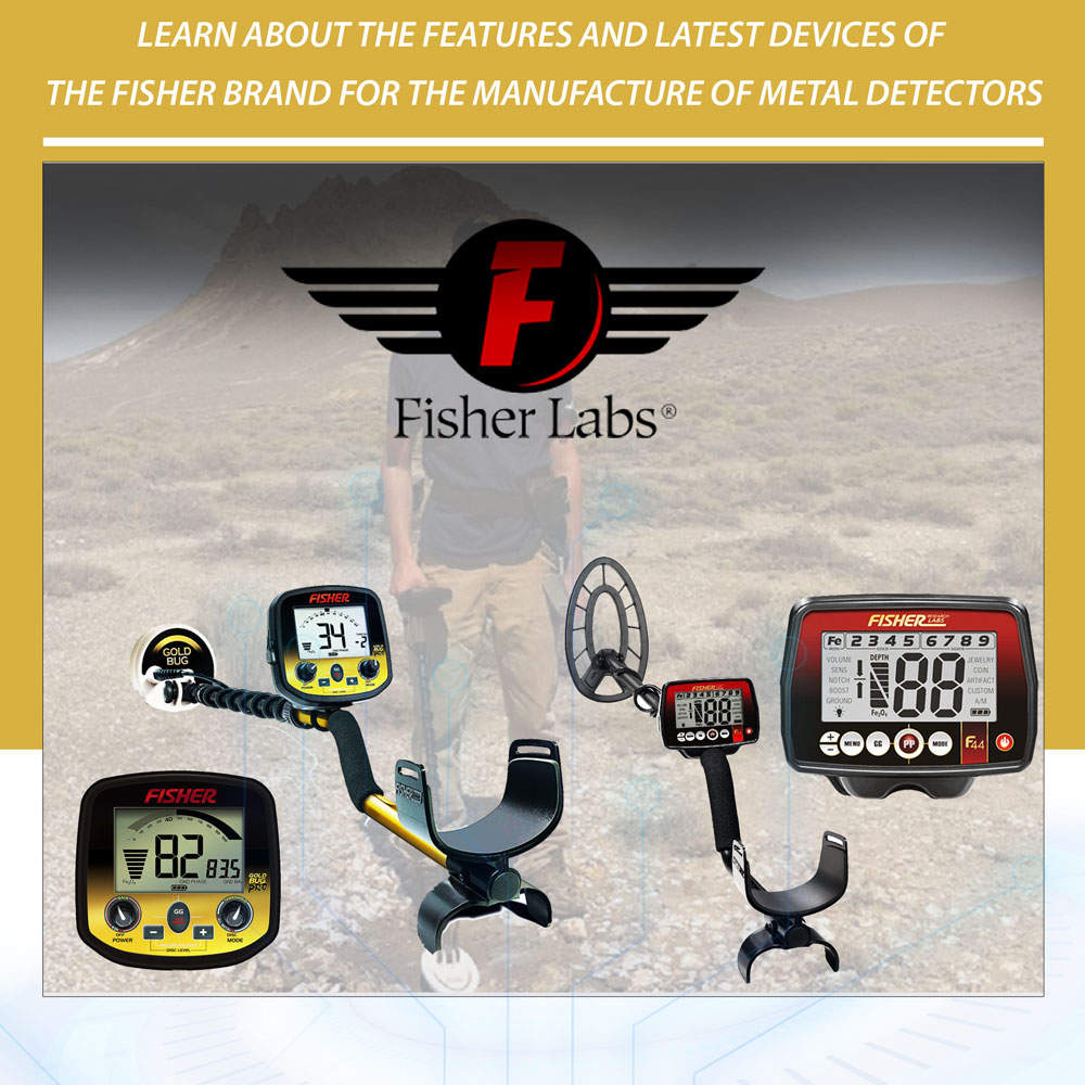 Learn about the features and latest devices of the Fisher brand for the manufacture of metal detectors