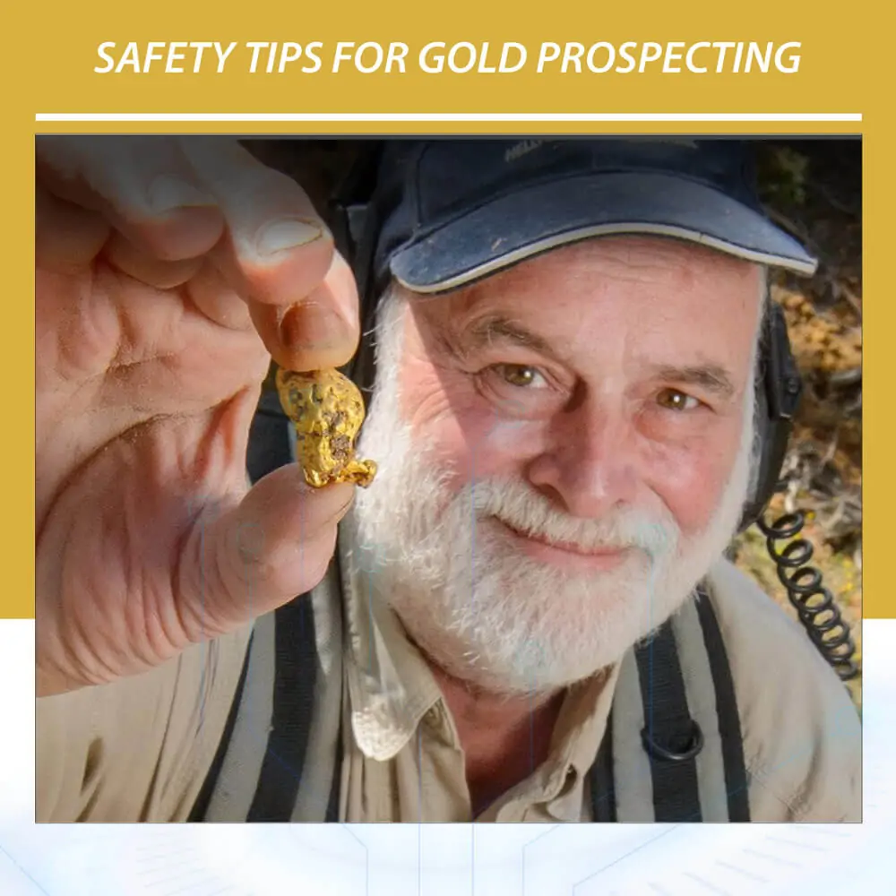 Safety tips for gold prospecting