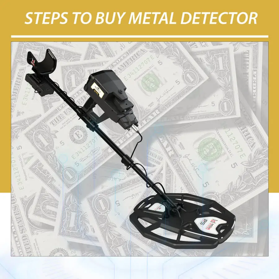 Steps to buy metal detector