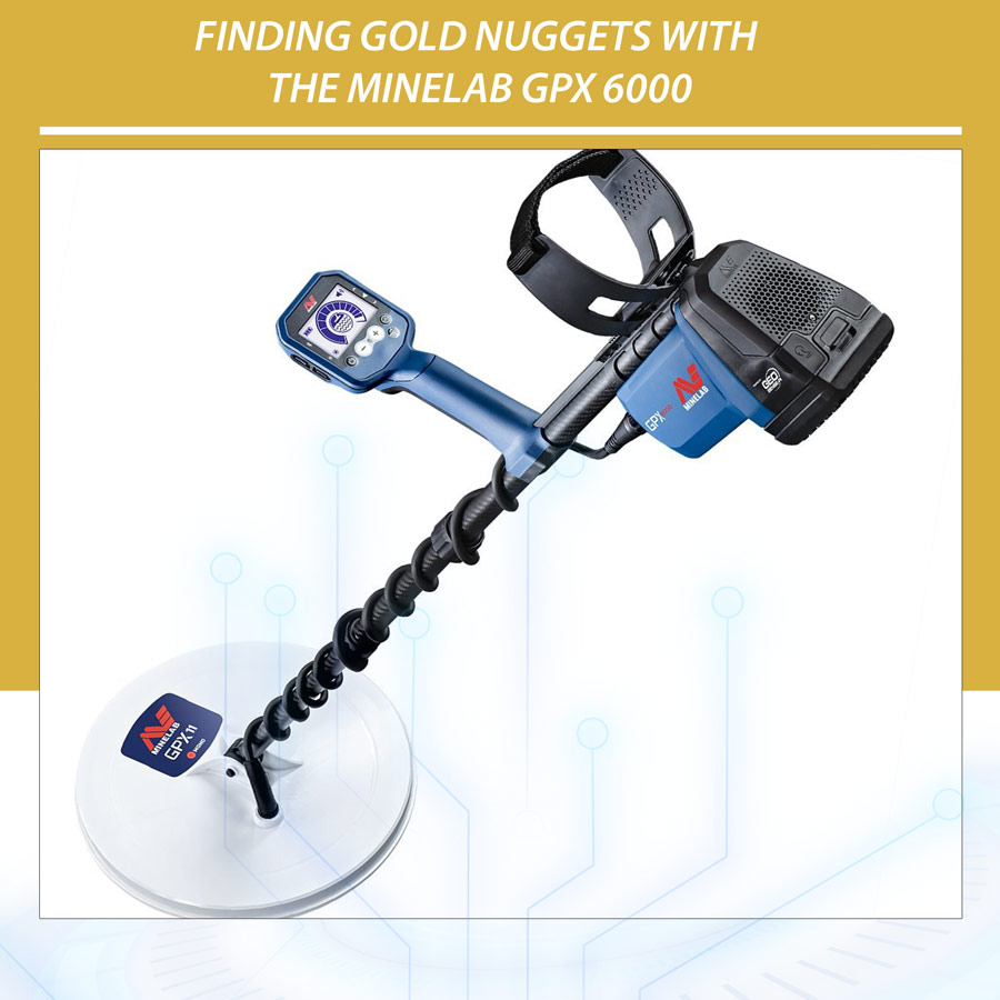 Finding Gold Nuggets with the Minelab GPX 6000