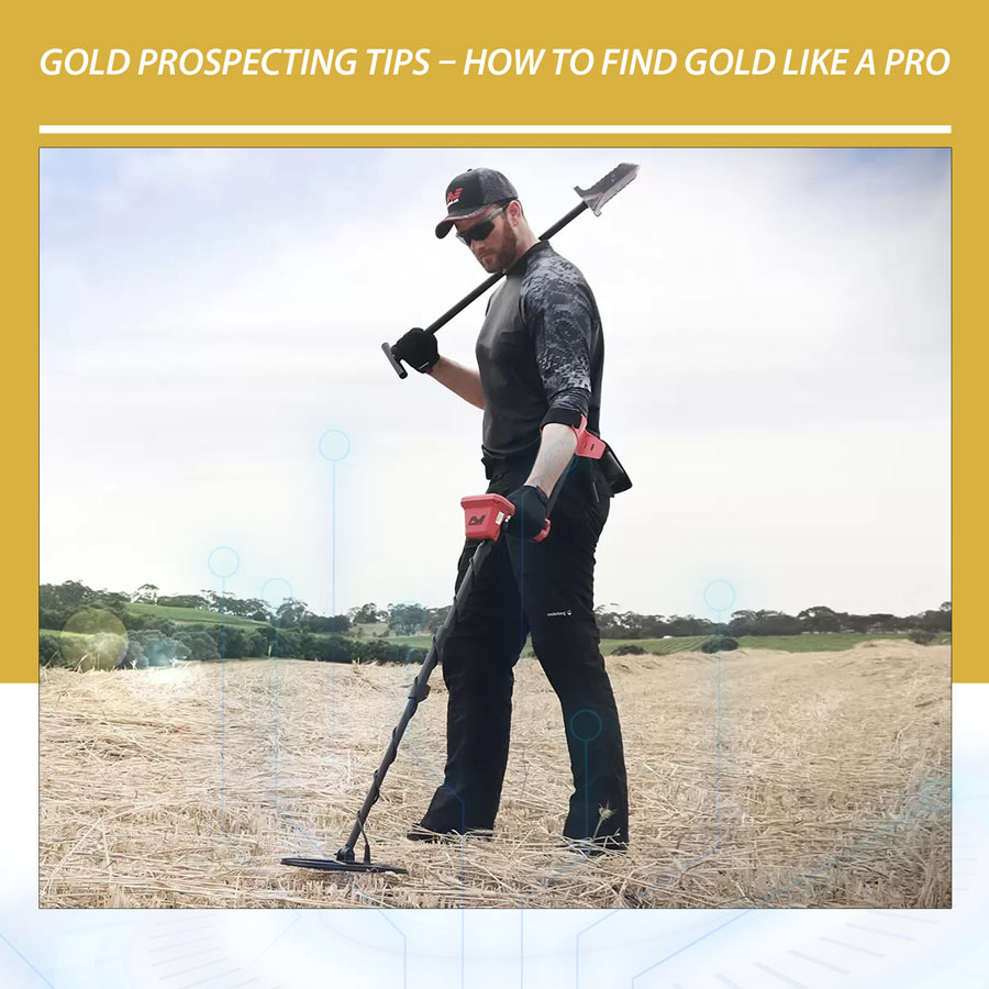 Gold Prospecting Tips – How to Find Gold Like a Pro