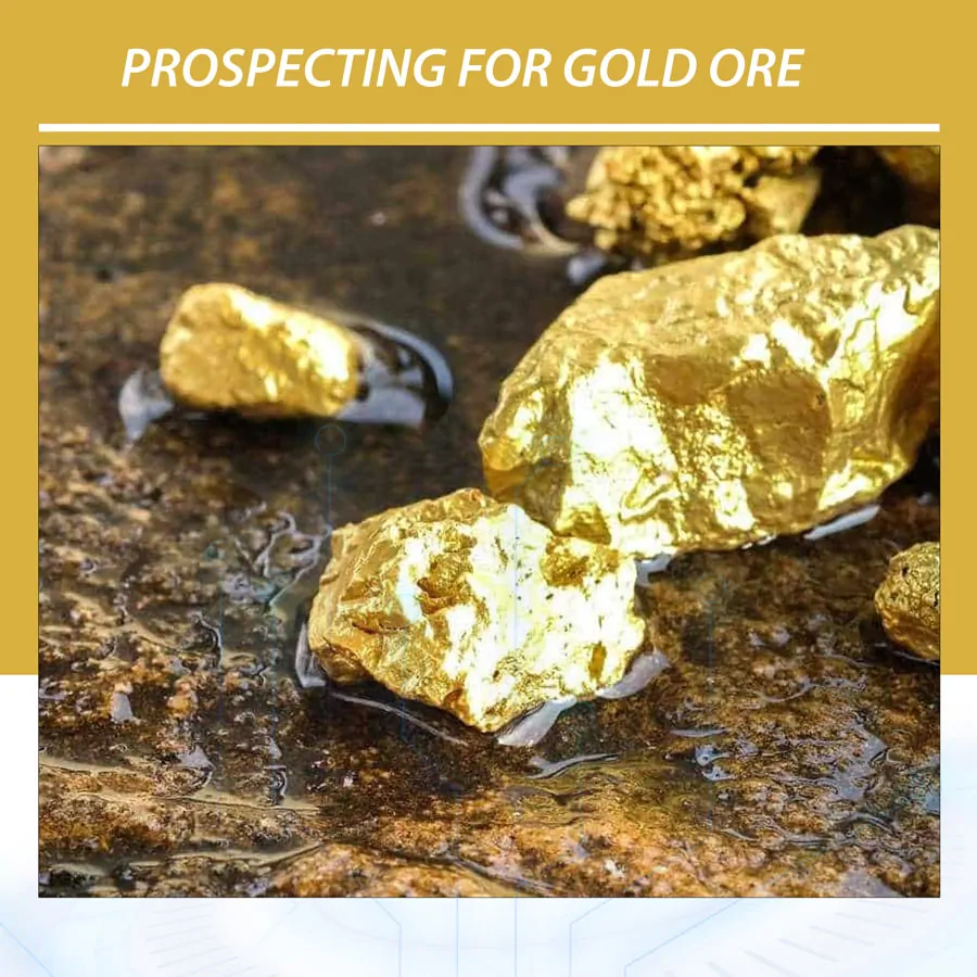 Prospecting for Gold Ore