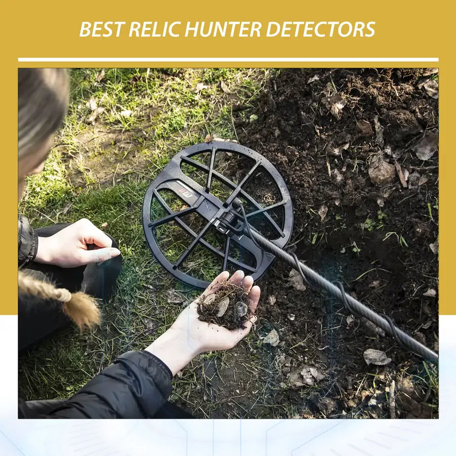 Best Relic Hunting Detectors