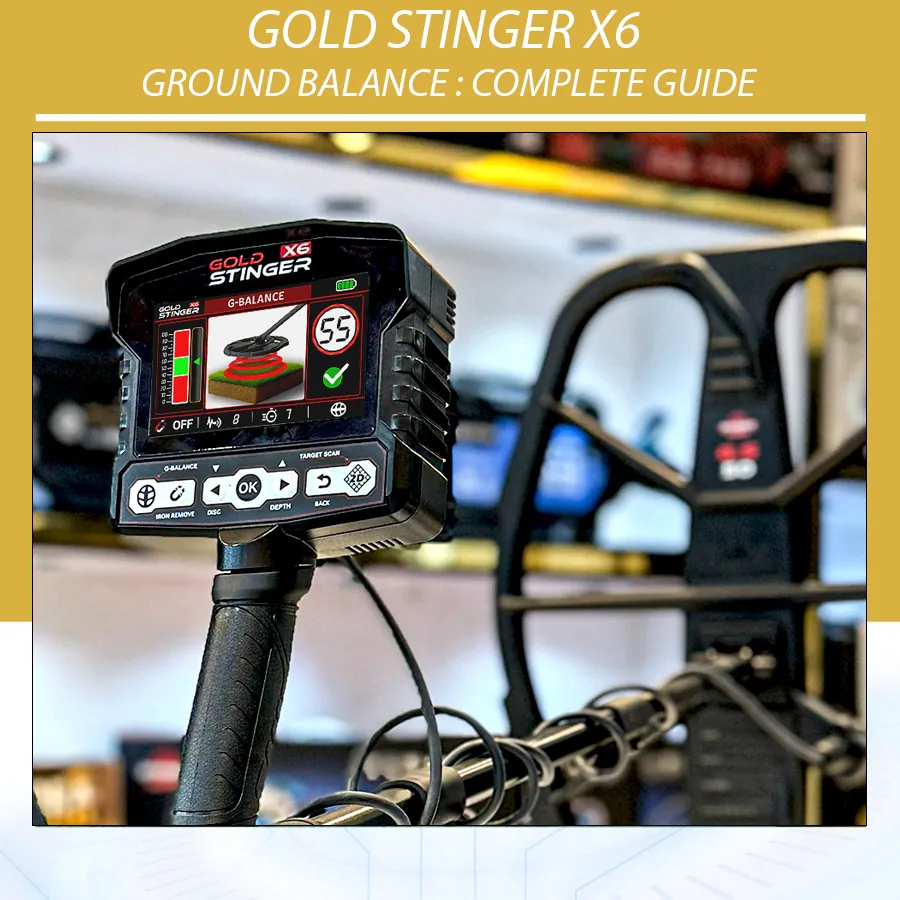 Gold Stinger X6 Ground Balance Complete Guide